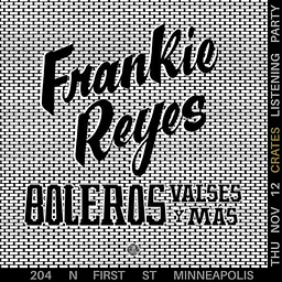 Crates: "Boleros Valses y Mas" by Frankie Reyes