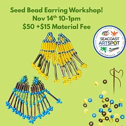 Seed Bead Earring Workshop! $50 + $15 material fee
