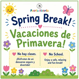 Spring Recess / Vacaciones de Primavera