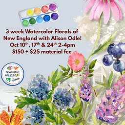 3 Week Watercolor Workshop: Florals of New England! $150 + $25 material fee