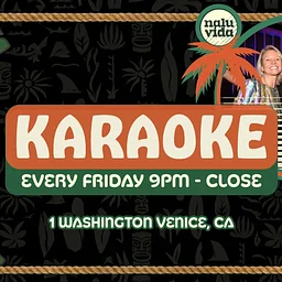 Friday Night Karaoke Los Angeles – Nalu Vida Venice Beach