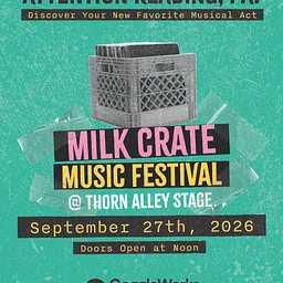 Milk Crate Music Festival @ Thorn Alley Stage