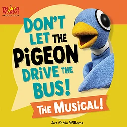 Don’t Let the Pigeon Drive the Bus! The Musical! 
