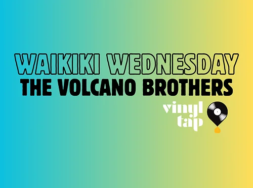 Waikiki Wednesdays with The Volcano Brothers