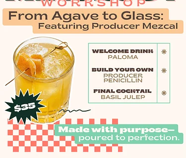 F The Bar Mixology Workshop - From Agave to Glass: Feat Producer Mezcal