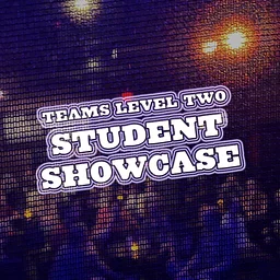 Teams Level 2 Student Showcase