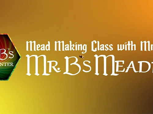 Mr. B's Mead Making Class