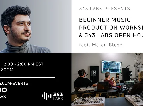 Beginner Music Production Workshop & 343 Labs Open House