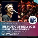 Symphony Pops: The Music of Billy Joel Starring Michael Cavanaugh 🎻