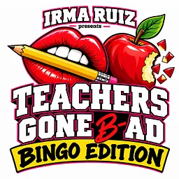 Teachers Gone Bad: Bingo Edition