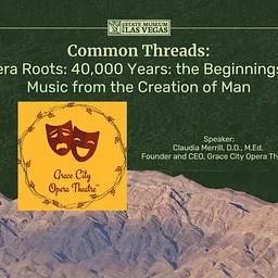 Common Threads: Opera Roots: 40,000 Years: the Beginnings of Music from the Creation of Man