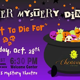 “A Treat To Die For” Murder Mystery Dinner at Chenault Vineyards