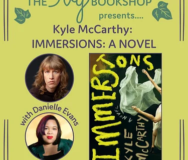 Kyle McCarthy with Danielle Evans: IMMERSIONS: A NOVEL