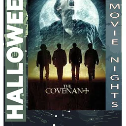 Halloween Movie Nights: The Covenant