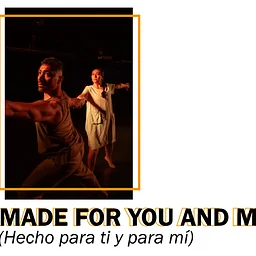 Made for You and Me (Hecho Para Ti y Para Mí)