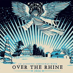 An Acoustic Christmas with Over the Rhine