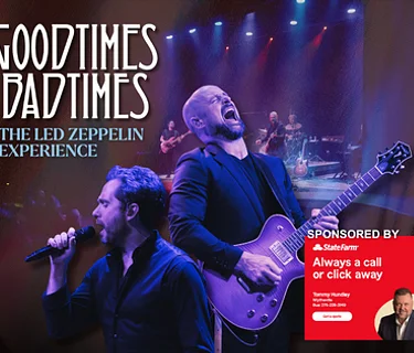 Good Times Bad Times: The Led Zeppelin Experience Sponsored by Tommy Hundley State Farm Insurance
