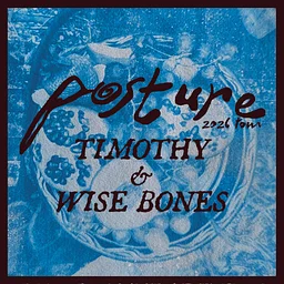 Posture w/s/g Timothy and Wise Bones