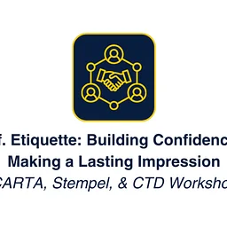 CARTA & Stempel Prof. Etiquette: Building Confidence & Making a Lasting Impression
