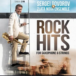Rock Hits for Saxophone & Strings Sergei Govorov & Zlata Nova Ensemble