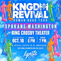 Ignite Presents: KNGDM REVIVAL-Roman Road Tour