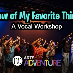 Arts Adventure: A Few of My Favorite Things