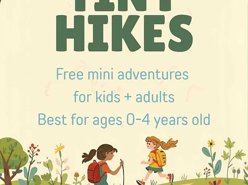 Tiny Hikes! Free Mini Adventures for Children + Adults