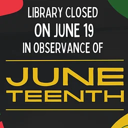 Library Closed on Juneteenth