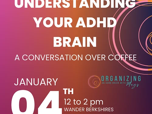 Understanding your ADHD Brain: A Conversation over Coffee