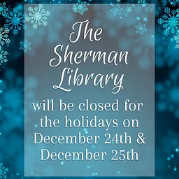 Sherman Library Closed for Christmas Eve