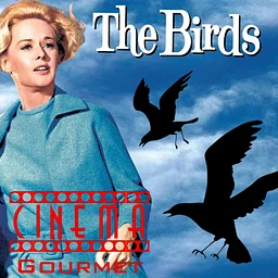 Cinema Gourmet: The Birds (1963)