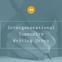 Saved by a Story–Intergenerational Writing Group