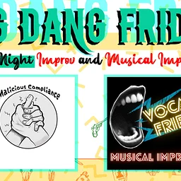 Big Dang Friday featuring Malicious Compliance and Vocal Fried