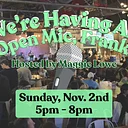 We’re Having an Open Mic, Frank! Hosted by Maggie Lowe