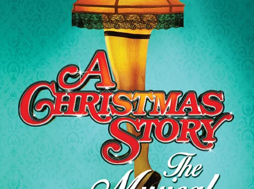 A CHRISTMAS STORY, THE MUSICAL