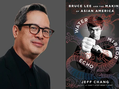 Jeff Chang, Water, Mirror, Echo: Bruce Lee and the Making of Asian America