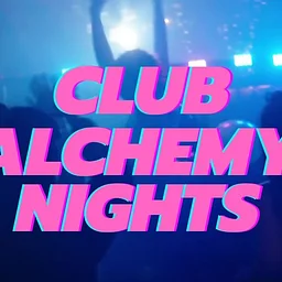 Club Alchemy Nights