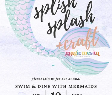 Splish Splash: Swim & Dine with Mermaids 7/19