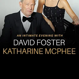 DAVID FOSTER & KATHARINE McPHEE