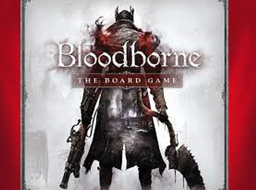 Bloodborne Board Game Night (7/23/2026)