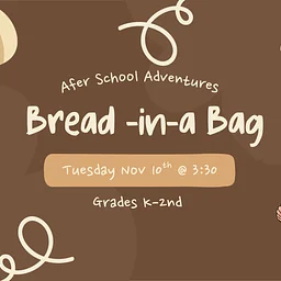 After School Adventures: Bread in a Bag!