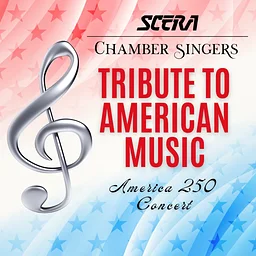 SCERA Chamber Singers present TRIBUTE TO AMERICAN MUSIC