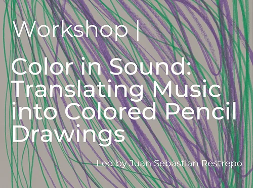 Color in Sound: Translating Music into Colored Pencil Drawings