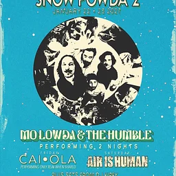 Snow Powda 2 — Friday: Mo Lowda & The Humble + Caiola