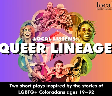 Local Theater Company Local Listens: Queer Lineage play readings