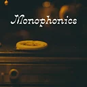 Monophonics