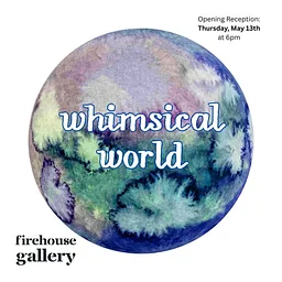 Whimsical World Exhibit – Opening Reception