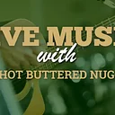 The Hot Buttered Nuggets