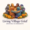 Community Grief Tending Ritual by Living Village Grief