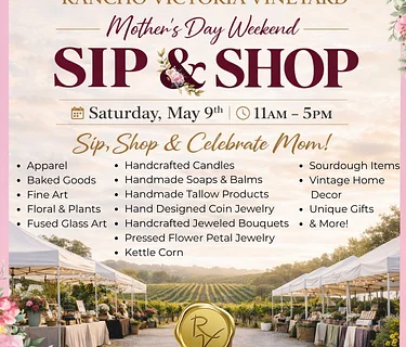 Rancho Victoria Vineyard – Mother’s Day Weekend Sip & Shop